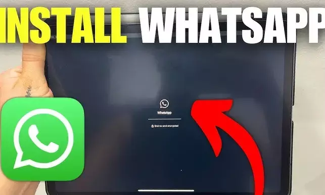 How to Download WhatsApp on iPad: Step-by-Step Guide, Setup Process, and Key Things to Know
