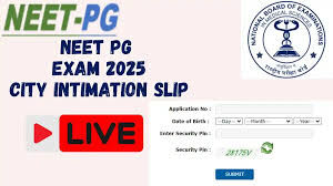 NEET PG 2025 City Intimation Slip to Be Released Today