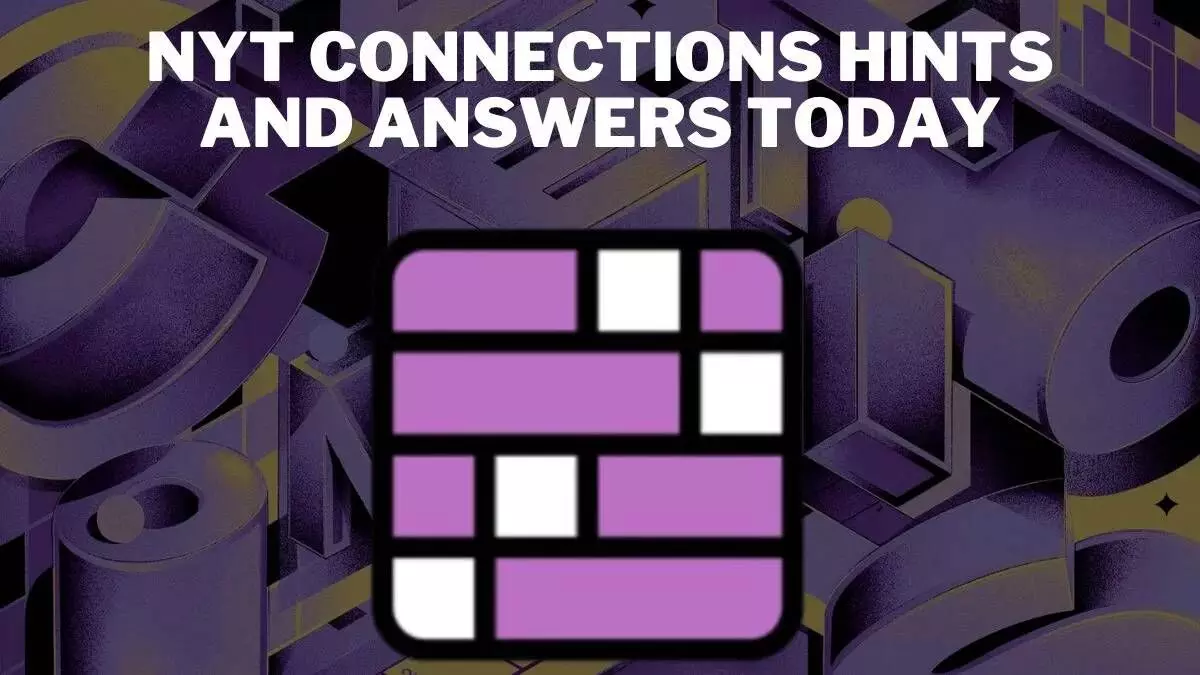 NYT Connections Today: Puzzle Hints and Answers for June 17, 2025 NYT Connections Today: Puzzle Hints and Answers for June 17, 2025