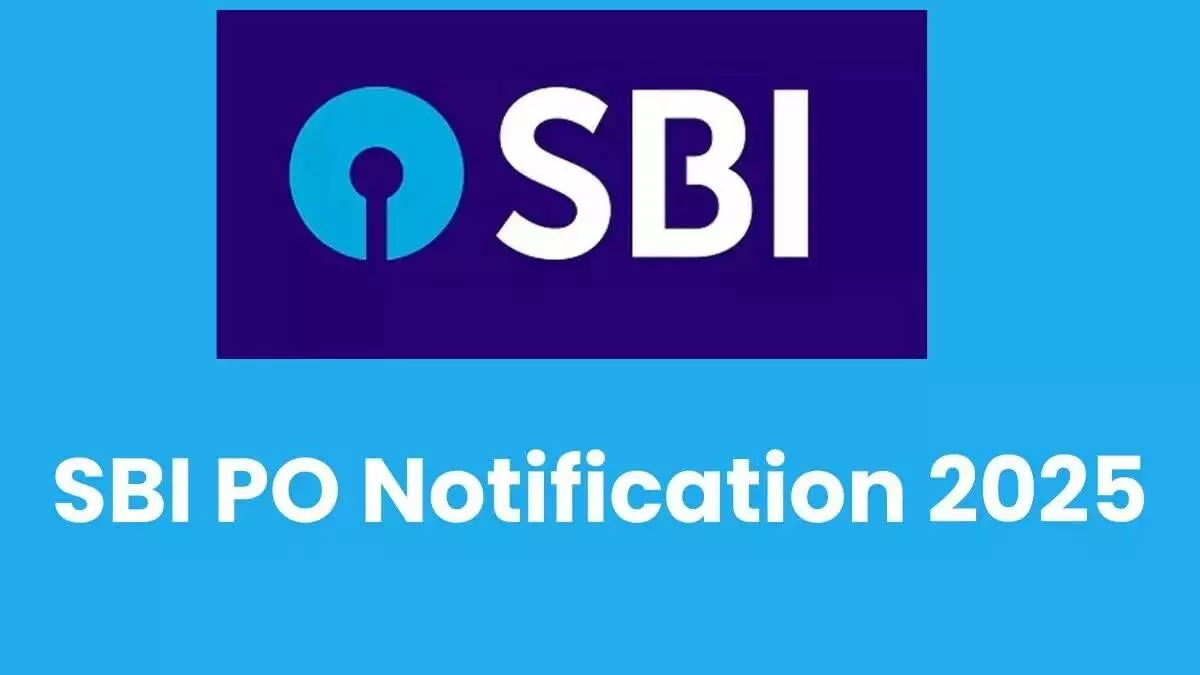 SBI PO Notification 2025 Released for 541 Vacancies: Apply Online by July 14 SBI PO Notification 2025 Released for 541 Vacancies: Apply Online by July 14