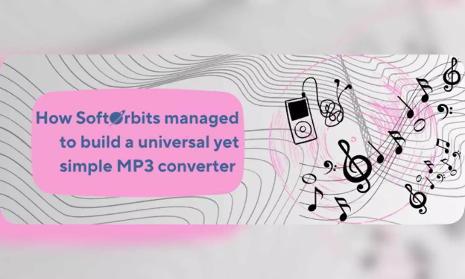 How SoftOrbits managed to build a universal yet simple MP3 converter tool