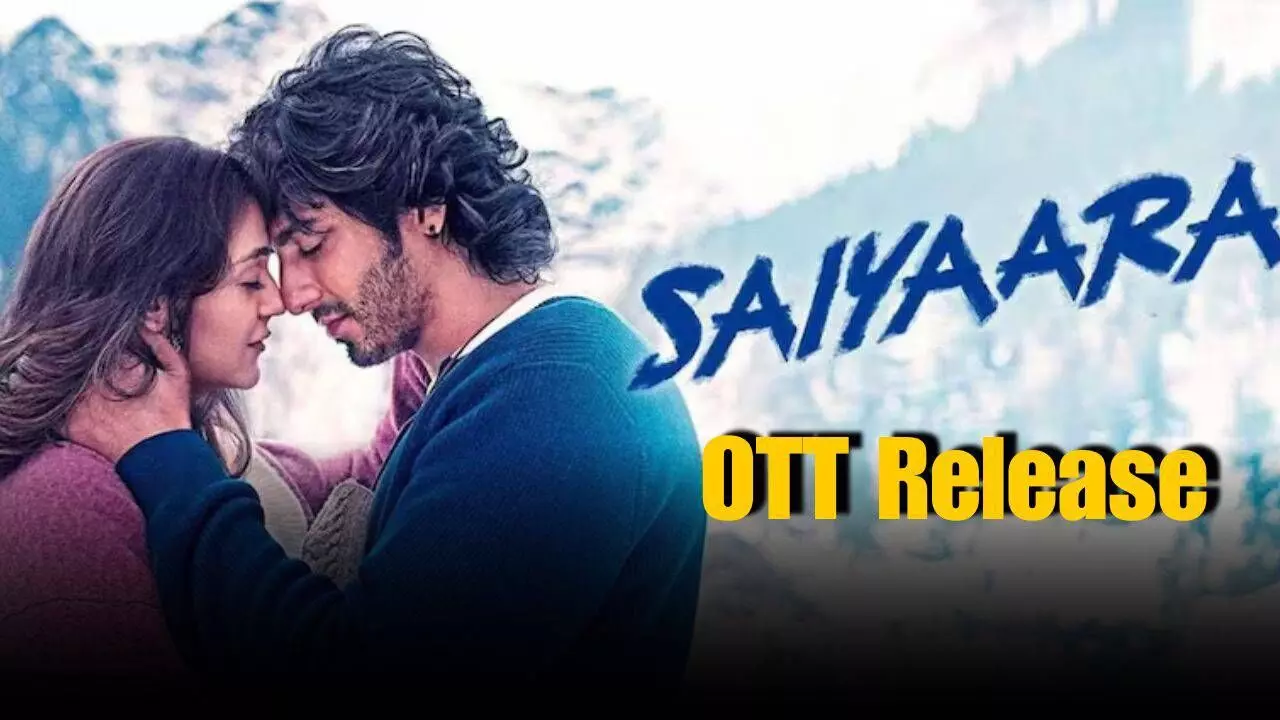 Saiyaara OTT Release: When and Where to Watch Ahaan Pandays Hit Romantic Drama