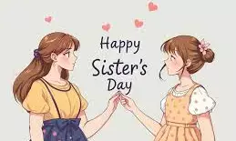National Sisters Day 2025: Heartfelt Wishes, Messages, Quotes, and Images to Celebrate Your Sisterly Bond
