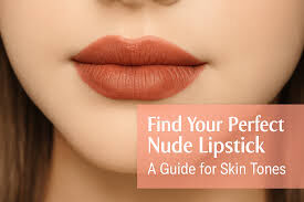 How to Find Your Perfect Nude Lipstick: A Guide for Every Skin Tone
