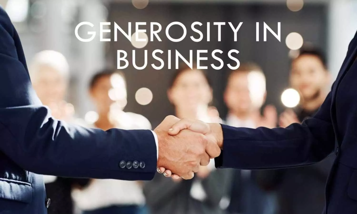 Generosity in Business