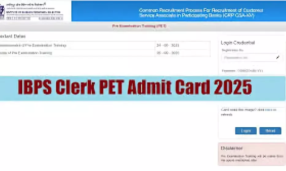 IBPS Clerk PET Admit Card 2025 Released at ibps.in – Download Hall Ticket Here