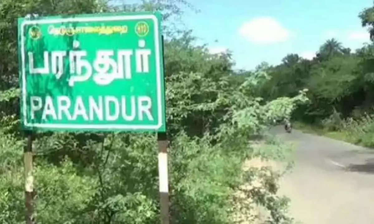 Land acquisition for Parandur airport in Chennai speeds up, Rs 400 cr paid to landowners