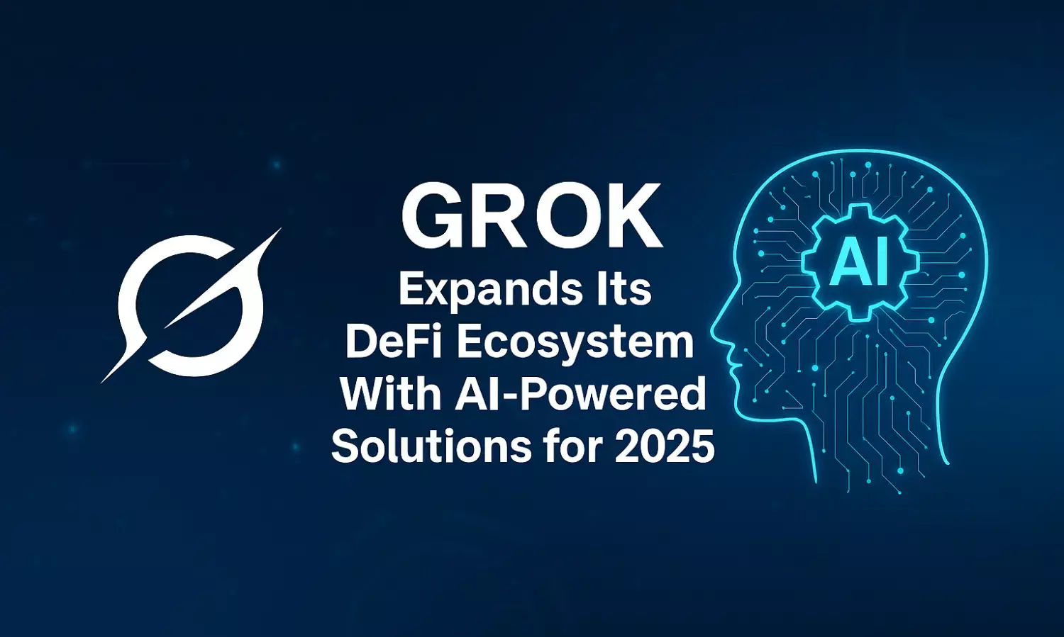 GROK77K Expands Its DeFi Ecosystem With AI-Powered Solutions for 2025