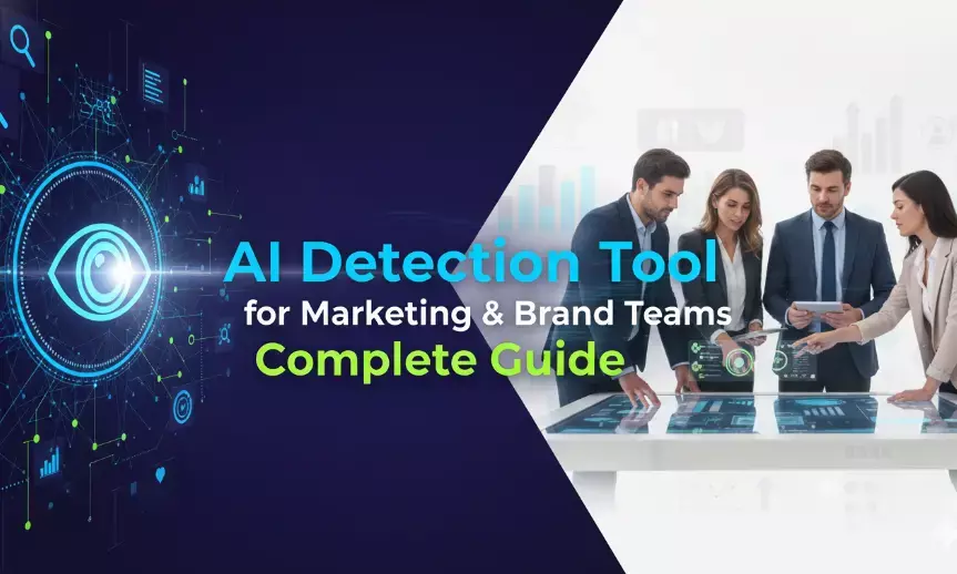 AI Detection Tool for Marketing & Brand Teams: Complete Guide