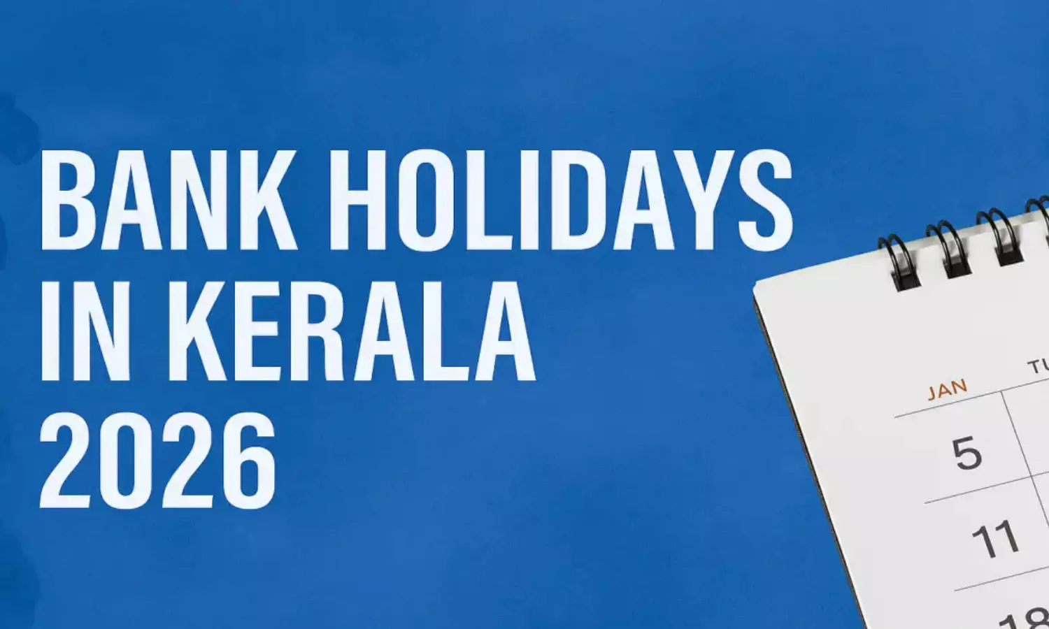 2026 Kerala Government Holidays: Bank Closures for the Entire Office Announced 2026 Kerala Government Holidays: Bank Closures for the Entire Office Announced