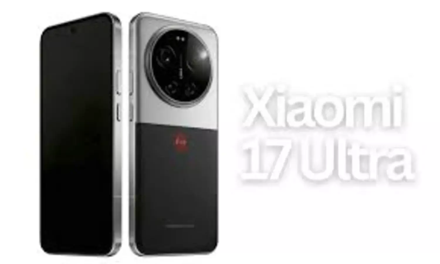 Xiaomi 17 Ultra Global Launch Set for 2026, Leica Camera Takes Center Stage