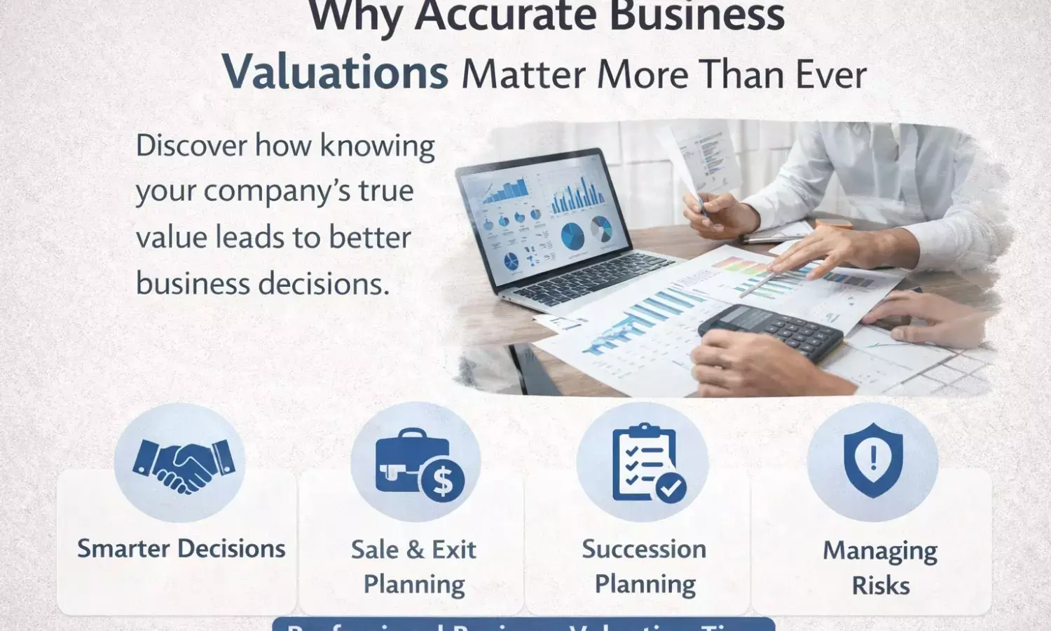 Why Accurate Business Valuations Matter More Than Ever for Owners