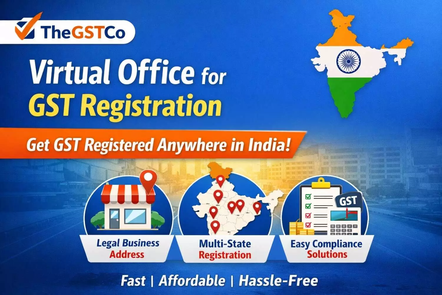 How TheGSTCo’s Virtual Office Solutions Simplify GST Registration for Indian Businesses