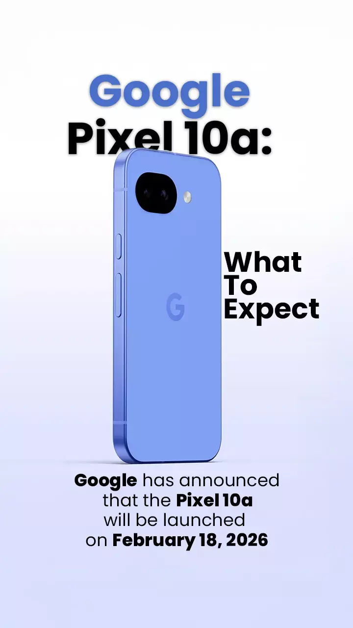 Google Pixel 10a: Launch Date, Price in India, Specs & Features
