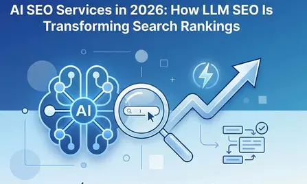 Why LLM SEO Services are Essential for Reputation Management in 2026